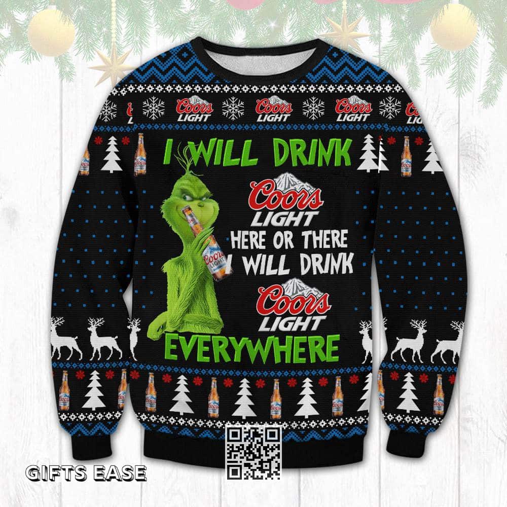 Funny Grinch I Will Drink Coors Light Here And There And Everywhere Ugly Christmas Sweater Funny Grinch I Will Drink Coors Light Here And There And Everywhere Ugly Christmas Sweater