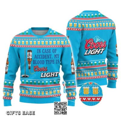 In Case Of Accident My Blood Type Is Coors Light Ugly Christmas Sweater Funny Gift For Beer Drinkers In Case Of Accident My Blood Type Is Coors Light Ugly Christmas Sweater Funny Gift For Beer Drinkers