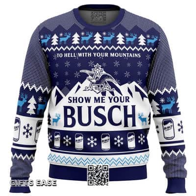 To Hell With Your Mountains Busch Beer Ugly Christmas Sweater Gift For Son From Dad
