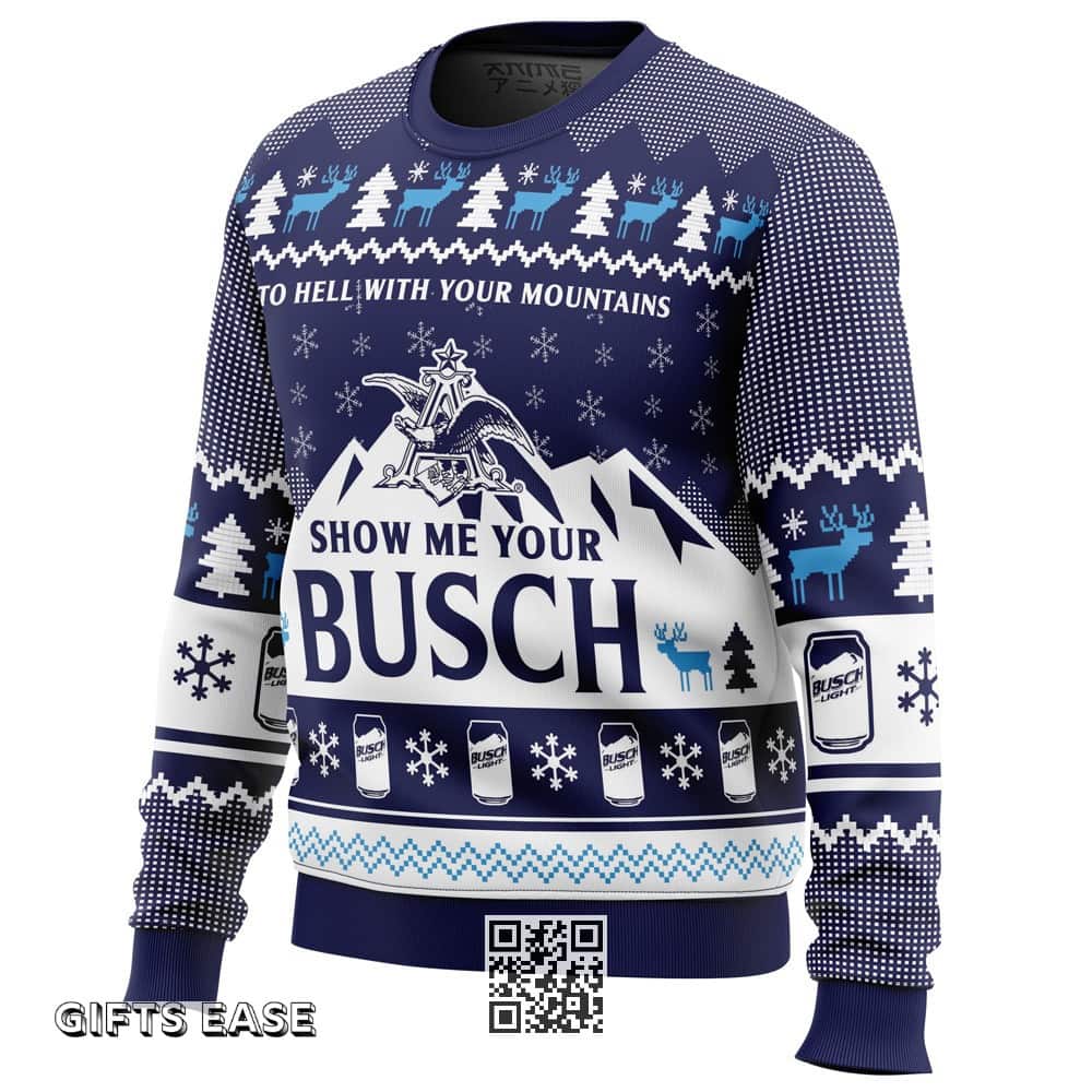 To Hell With Your Mountains Busch Beer Ugly Christmas Sweater Gift For Son From Dad To Hell With Your Mountains Busch Beer Ugly Christmas Sweater Gift For Son From Dad