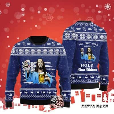 The Only Beer I Believe In Is The Holy Pabst Blue Ribbon Ugly Christmas Sweater