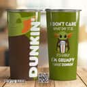 Dark Green Baby Yoda Star Wars Tumbler I Don't Care What Day It Is It's Early I'm Grumpy I Want Dunkin 
