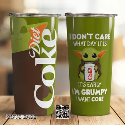 Dark Green Baby Yoda Star Wars Tumbler I Don't Care What Day It Is It's Early I'm Grumpy I Want Diet Coke 
