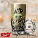 Gray Colorado Buffaloes Baby Yoda Tumbler Gift For Girlfriend Custom Name 