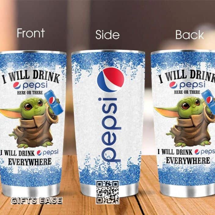 White Baby Yoda Tumbler I Will Drink Pepsi Here Or There I Will Drink Pepsi Everywhere White Baby Yoda Tumbler I Will Drink Pepsi Here Or There I Will Drink Pepsi Everywhere