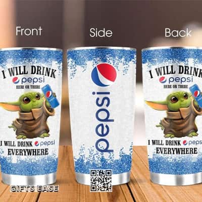 White Baby Yoda Tumbler I Will Drink Pepsi Here Or There I Will Drink Pepsi Everywhere 