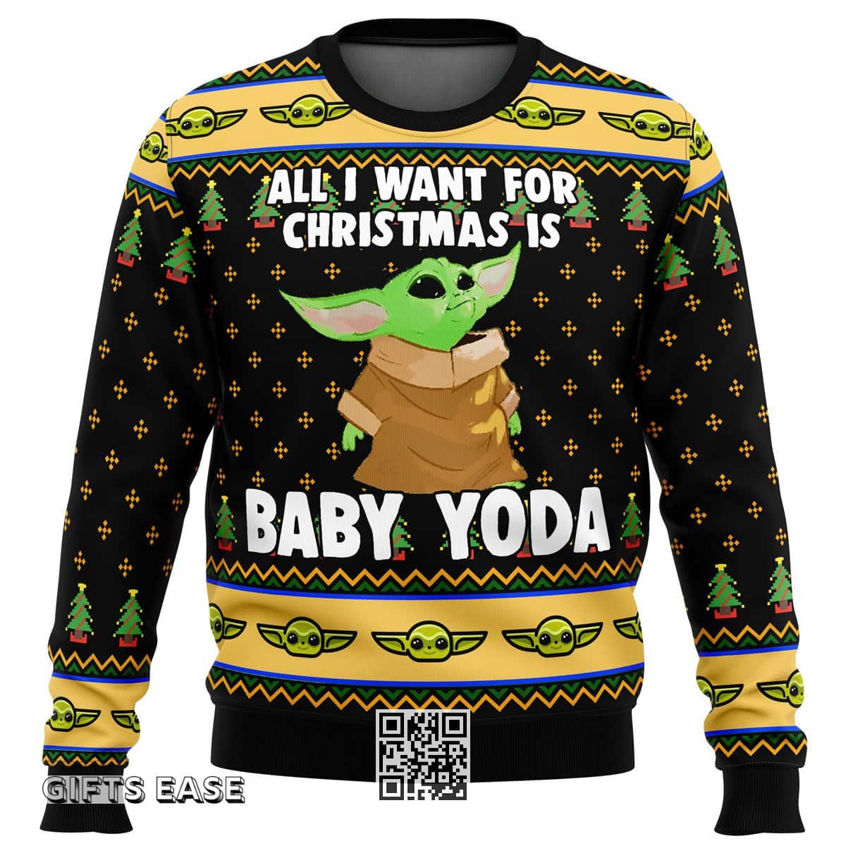 All I Want For Christmas Is Baby Yoda Star Wars Ugly Christmas Sweater All I Want For Christmas Is Baby Yoda Star Wars Ugly Christmas Sweater