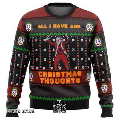 Joker All I Have Are Xmas Thoughts Ugly Christmas Sweater Christmas Pattern