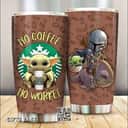 Baby Yoda Tumbler Starbucks No Coffee No Workee