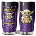 Baby Yoda Star Wars Crown Royal Tumbler Hello Darkness My Old Friend Baby Yoda Star Wars Crown Royal Tumbler Hello Darkness My Old Friend
