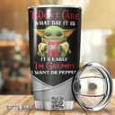 Baby Yoda Dr Pepper Beer Tumbler It's Early I'm Grumpy Custom Name Baby Yoda Dr Pepper Beer Tumbler It's Early I'm Grumpy Custom Name