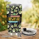 Baby Yoda Tumbler May The 4th Be With You Custom Name Baby Yoda Tumbler May The 4th Be With You Custom Name