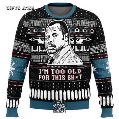 Danny Glover Lethal Weapon Ugly Christmas Sweater I&rsquo;m Too Old For This Sh*t