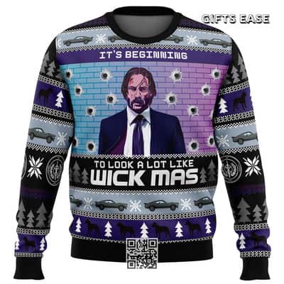 Wick-mas John Wick Ugly Christmas Sweater It's Beginning To Look A Lot Like Wick Mas