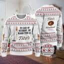 In Case Of Accident My Blood Type Is Tito's Ugly Christmas Sweater In Case Of Accident My Blood Type Is Tito's Ugly Christmas Sweater