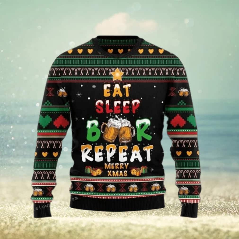 Eat Sleep Beer Repeat Ugly Christmas Sweater Merry Xmas Eat Sleep Beer Repeat Ugly Christmas Sweater Merry Xmas