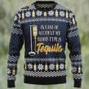 In Case Of Accident My Blood Type Is Tequila Ugly Christmas Sweater