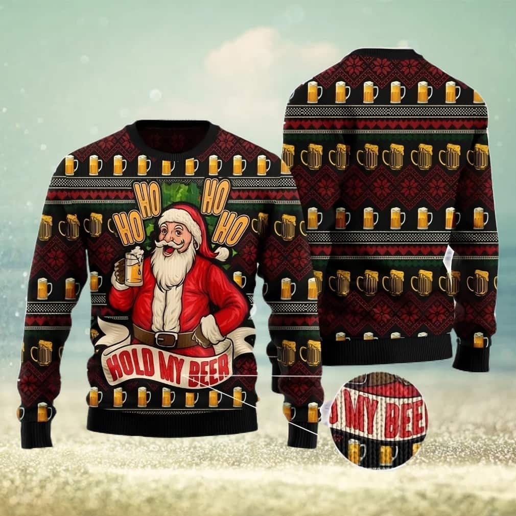 Beer Ugly Christmas Sweater Hold My Beer Ho Ho Ho Beer Ugly Christmas Sweater Hold My Beer Ho Ho Ho
