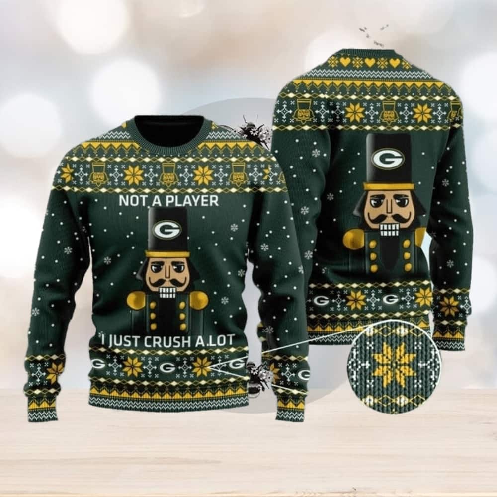 NFL Green Bay Packers Ugly Christmas Sweater Not A Player I Just Crush A Lot NFL Green Bay Packers Ugly Christmas Sweater Not A Player I Just Crush A Lot