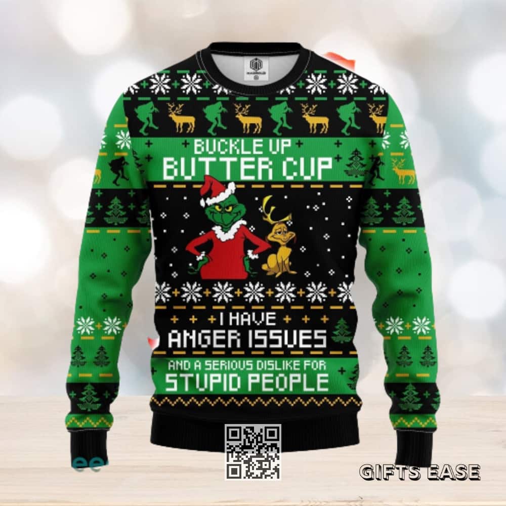 Funny Grinch Ugly Christmas Sweater Buckle Up Buttercup I Have Anger Issues Funny Grinch Ugly Christmas Sweater Buckle Up Buttercup I Have Anger Issues
