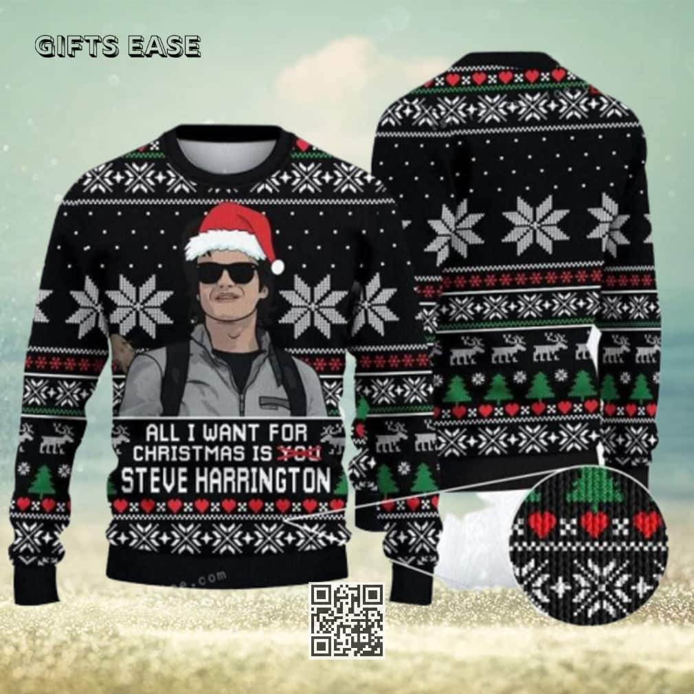 Black All I Want For Christmas Is Steve Harrington Ugly Christmas Sweater Black All I Want For Christmas Is Steve Harrington Ugly Christmas Sweater