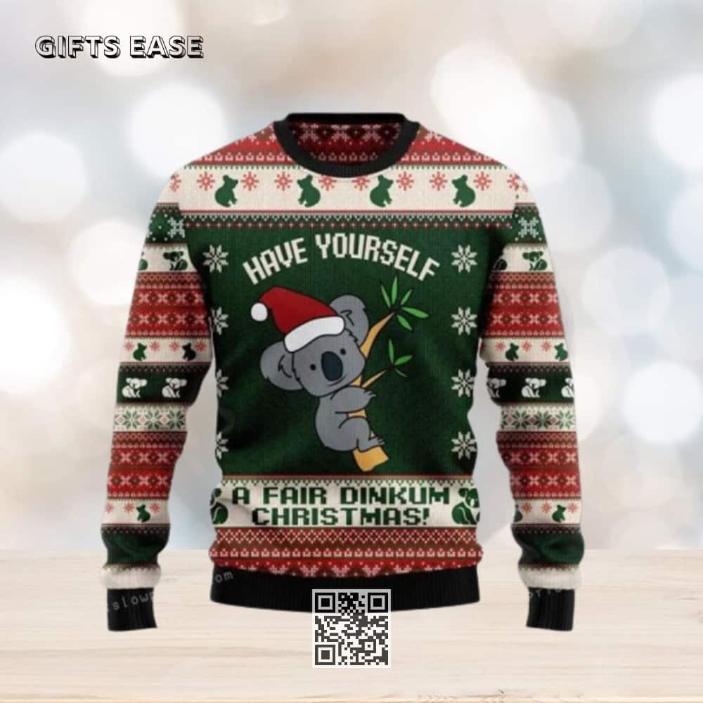 Have Yourself A Fair Dinkum Ugly Christmas Sweater Have Yourself A Fair Dinkum Ugly Christmas Sweater