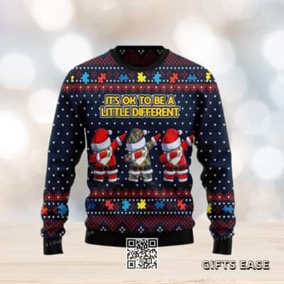 Funny Santa Ugly Christmas Sweater Autism It's Ok To Be A Little Different