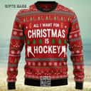 All I Want For Christmas Is Hockey Ugly Christmas Sweater Pine Tree Snowflake