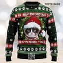 Grumpy Cat Ugly Christmas Sweater All I Want For Christmas Is To Punch You