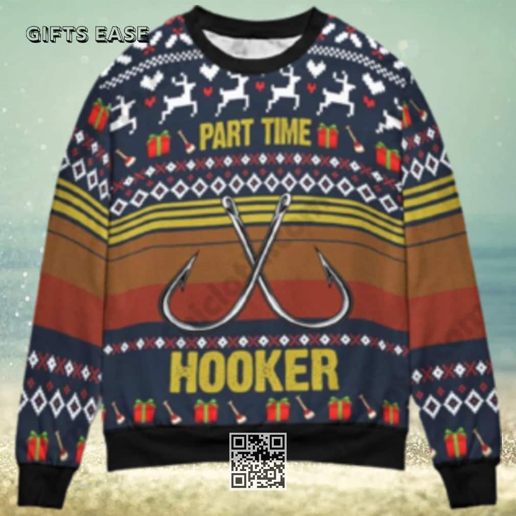 Fishing Ugly Christmas Sweater Part Time Hooker Fishing Ugly Christmas Sweater Part Time Hooker